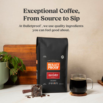 Exceptional coffee from source to sip. At Bulletproof™, we use quality ingredients you can feel good about. A Bag of 5 lb Bulletproof Mentalist whole bean coffee next to a cup of coffee.