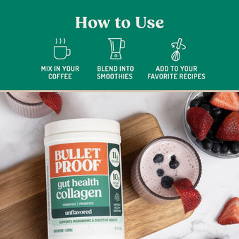 Infographic on how to use Bulletproof Gut Health Collagen. 
How to Use. Mix in your coffee. Blend into smoothies. Add to your favorite recipes.
Package of Bulletproof Gut Health Collagen next to a fruit smoothie.