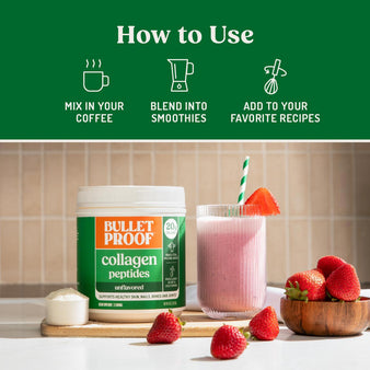 Infographic on how to use collagen peptides.
How to use. Mix in your coffee. Blend into smoothies. Add to your favorite recipes.
Package of collagen peptides on a kitchen counter next to strawberries and a fruit smoothie.