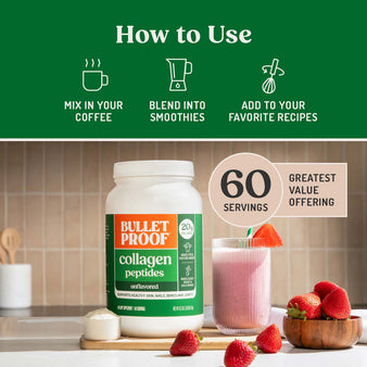 Infographic on how to use collagen peptides.
How to use. Mix in your coffee. Blend into smoothies. Add to your favorite recipes.
Package of collagen peptides on a kitchen counter next to strawberries and a fruit smoothie.
