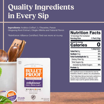 Bulletproof enlightener coffee pods packaging and nutrition facts panel, quality ingredients in every sip