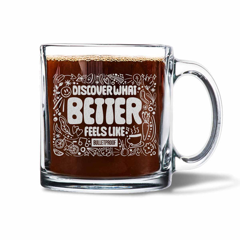 What Better Feels Like Glass Mug, 13 oz.