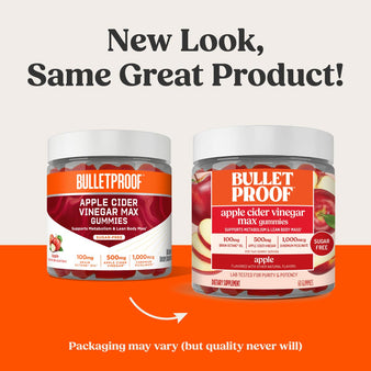 New Look, Same Great Product! Packaging may vary (but quality never will). The old packaging of Bulletproof apple cider vinegar max gummies container next to the new packaging for the Bulletproof apple cider vinegar max gummies.