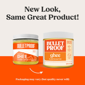 New look, same great product! packaging may vary (but quality never will). The old packaging of Bulletproof grass-fed ghee next to the new packaging for the Bulletproof grass-fed ghee.