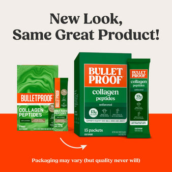 New Look, Same Great Product! Packaging may vary (but quality never will). The old packaging of Bulletproof collagen peptides unflavored packets next to the new packaging for the Bulletproof collagen peptides unflavored packets.