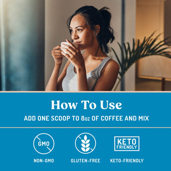 Woman sipping a cup of bulletproof coffee. Image also includes an infographic on how to use French Vanilla Creamer. How To Use: Add one scoop to 8ox of coffee and mix.
Non-gmo. Gluten-free. Keto-friendly